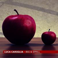 Luca Cariglia - Big & Small