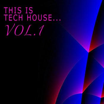 Various Artists - This Is Tech House, Vol. 1