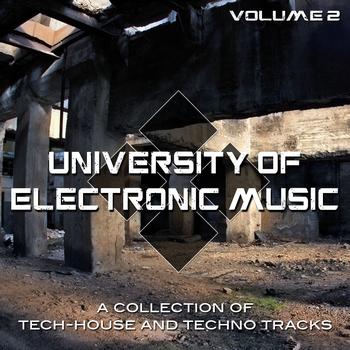 Various Artists - University of Electronic Music, Vol. 2 (A Collection of Tech House and Techno Tracks)