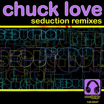 Chuck Love - Seduction Remixes