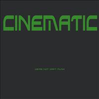 Cinematic - We're Not Daft Punk