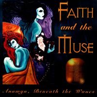 Faith And The Muse - Annwyn, Beneath the Waves