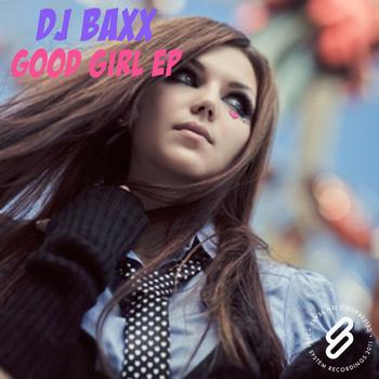 DJ Baxx - Good Girl EP