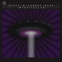 Hertz & Subway Baby - Interstellar