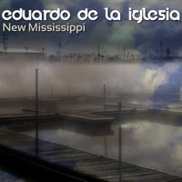 Eduardo De La Iglesia - New Mississippi
