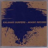 Kalahari Surfers - Akasic Record