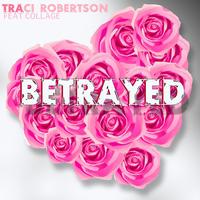 Traci Robertson - Betrayed (Valentine's Day Edition)