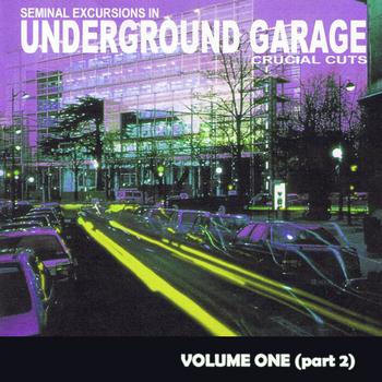 Various Artists - Seminal Excursions In Underground Garage Vol 1 - Part 2