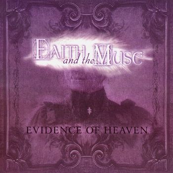 Faith And The Muse - Evidence of Heaven