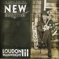 Loudon Wainwright III - 10 Songs For The New Depression