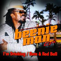 Beenie Man - Beenie Man EP- I'm Drinking / Rum & Red Bull
