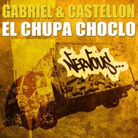 Gabriel & Castellon - El Chupa Choclo
