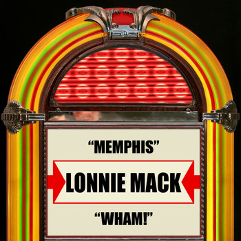 Lonnie Mack - Memphis / Wham!