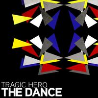 The Dance - Tragic Hero