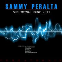 Sammy Peralta - Subliminal Funk 2011