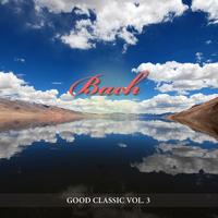 Bach - Good Classic Vol.3