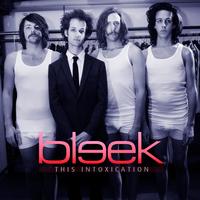 Bleek - This Intoxication (single)