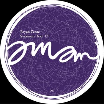 Bryan Zentz - Sycamore Trax EP