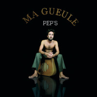 PEP'S - Ma Gueule