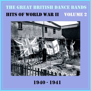 Various Artists - The Great British Dance Bands - Hits of WW II, Vol. 2