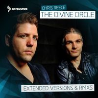 Chris Reece - The Divine Circle (Extended Versions & Remixes)