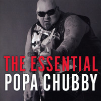 Popa Chubby - The Essential Popa Chubby