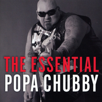 Popa Chubby - The Essential Popa Chubby