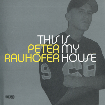 Peter Rauhofer - This Is My House