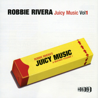 Robbie Rivera - Star 69 Presents Juicy Music, Vol. 1