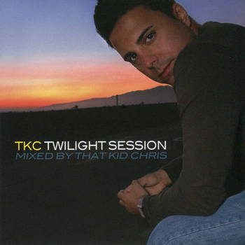 That Kid Chris - Star 69 Presents TKC - Twilight Session