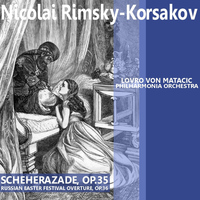 Philharmonia Orchestra - Rimsky-Korsakov: Scheherazade & Russian Easter Festival Overture