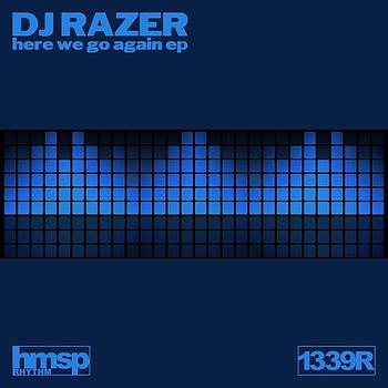 DJ Razer - Here We Go Again EP