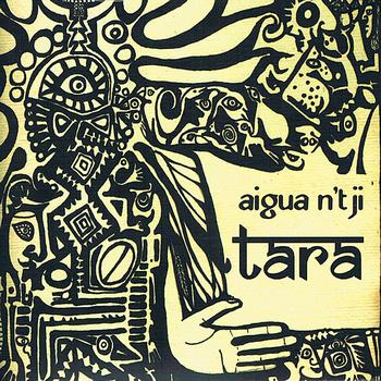 Tara - Aigua n'tji