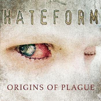 Hateform - Origins of Plague
