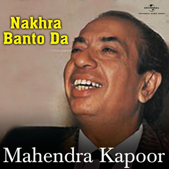Mahendra Kapoor - Nakhra Banto Da