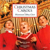 Westminster Abbey Choir & Martin Neary - Christmas Carols from Westminster Abbey