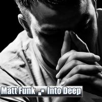 Matt Funk - Into Deep