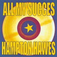 Hampton Hawes - All My Succes - Hampton Hawes