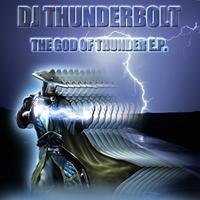 DJ Thunderbolt - The God of Thunder - EP
