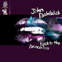 John Dahlbäck - Back to the Dancefloor