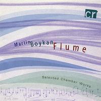 Various Artists & Martin Boykan - Martin Boykan: Flume