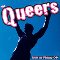 The Queers - Live In Philly 06' (Explicit)