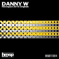 Danny W - Retrospect 2010: Originals (Explicit)