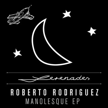 Roberto Rodriguez - Manolesque EP