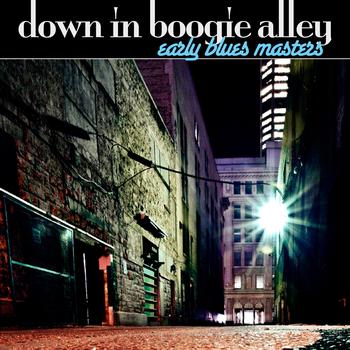Various Artists - Down In Boogie Alley - Early Blues Masters