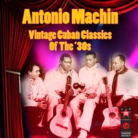 Antonio MacHin - Vintage Cuban Classics Of The '30s