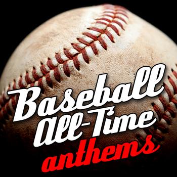 Various Artists - Baseball All-Time Anthems