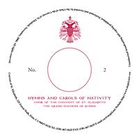 Choir of the Convent of St. Elizabeth the Grand Duchess of Russia - Hymns and Carols of Nativity