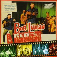 Bob Luman - Is Red Hot!