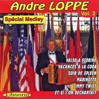 André Loppe - Spécial Medley Vol. 2